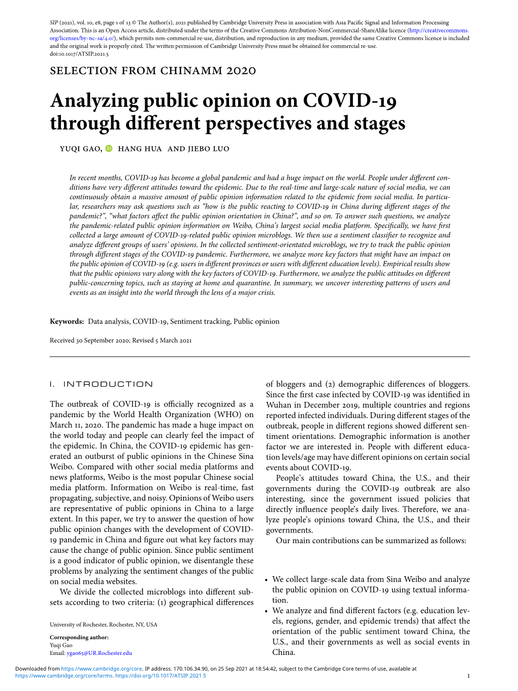 Analyzing Public Opinion on COVID-19 Through Different Perspectives and Stages Yuqi Gao, Hang Hua and Jiebo Luo