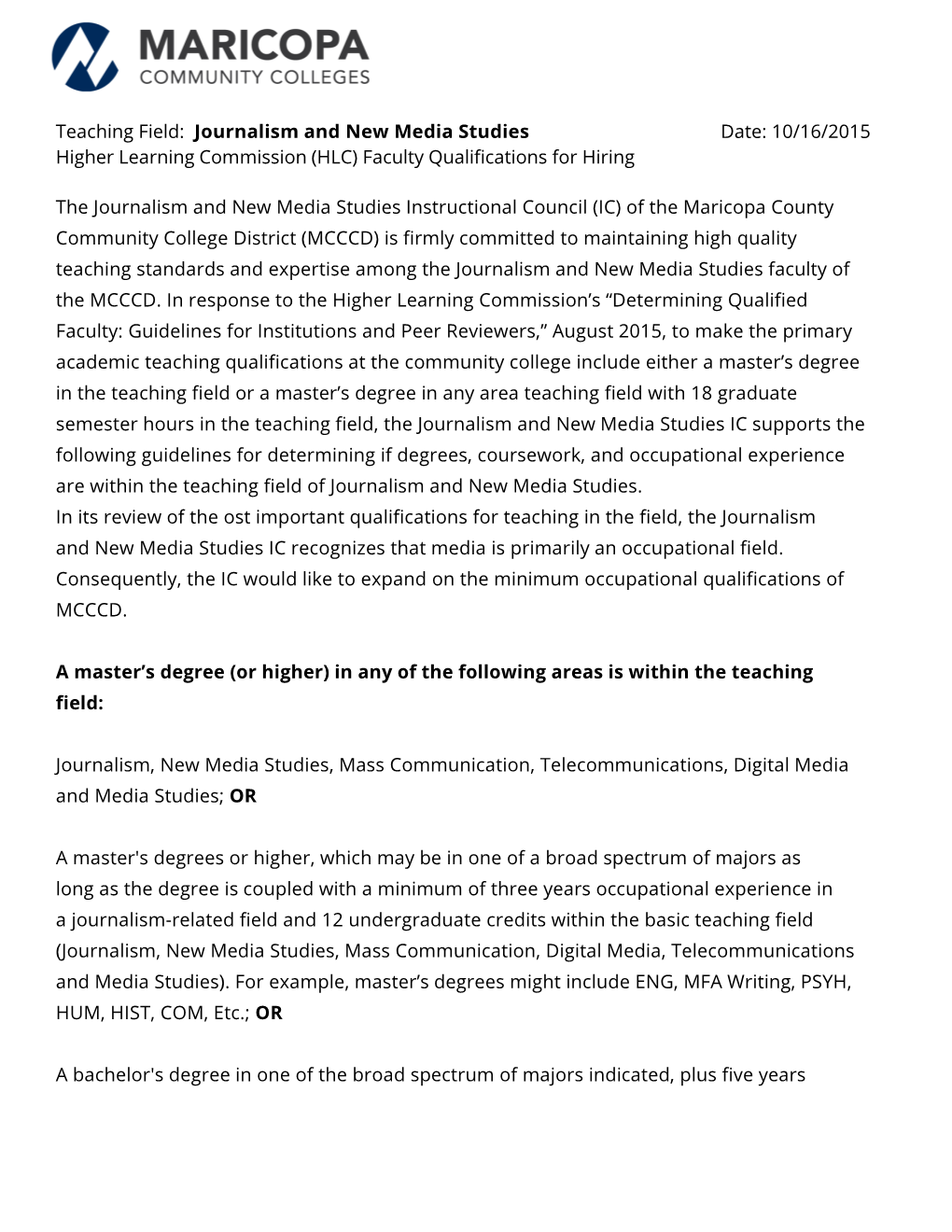 Teaching Field: Journalism and New Media Studies Date: 10/16/2015 Higher Learning Commission (HLC) Faculty Qualifications for Hiring