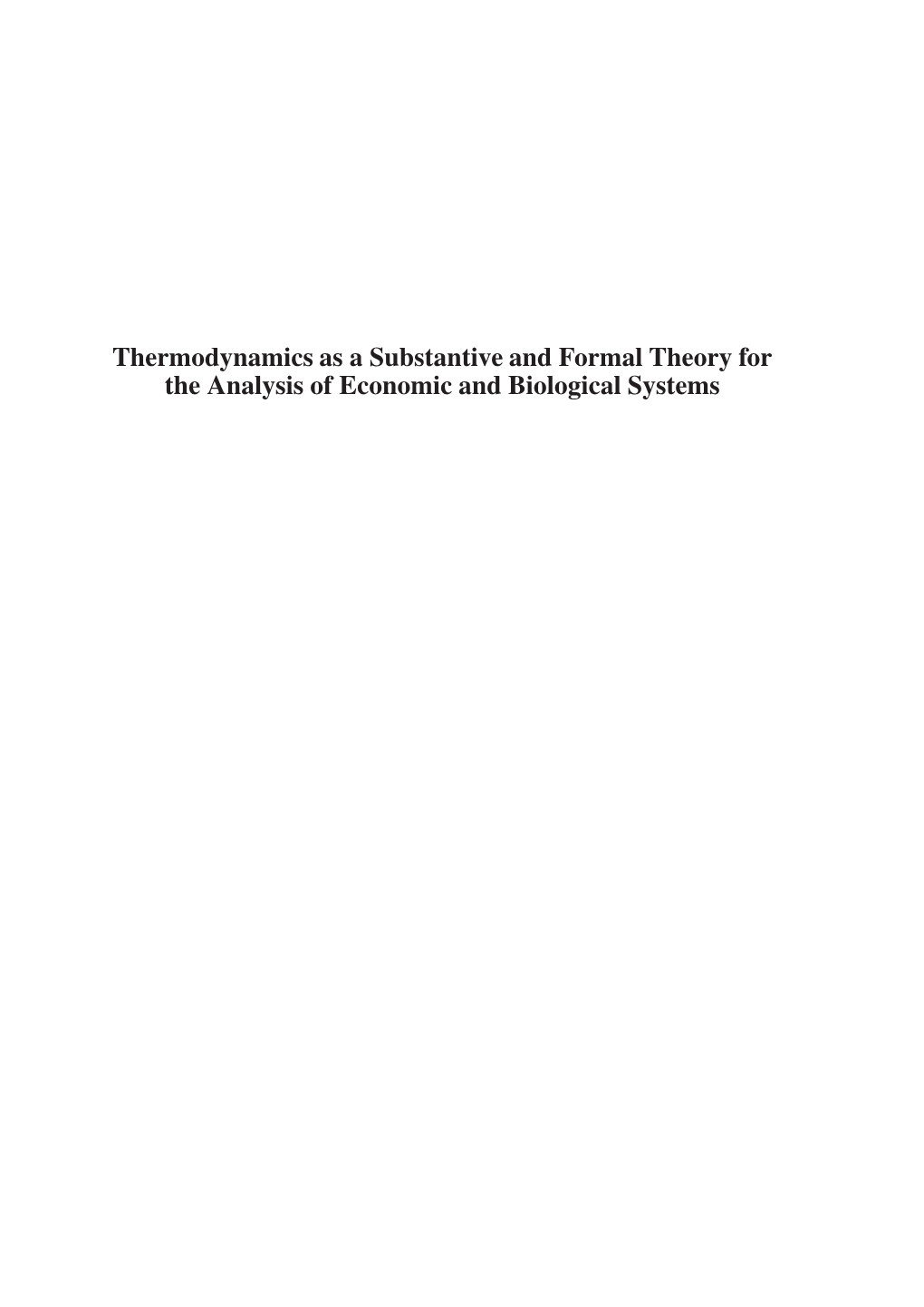 Thermodynamics As a Substantive and Formal Theory for the Analysis of Economic and Biological Systems