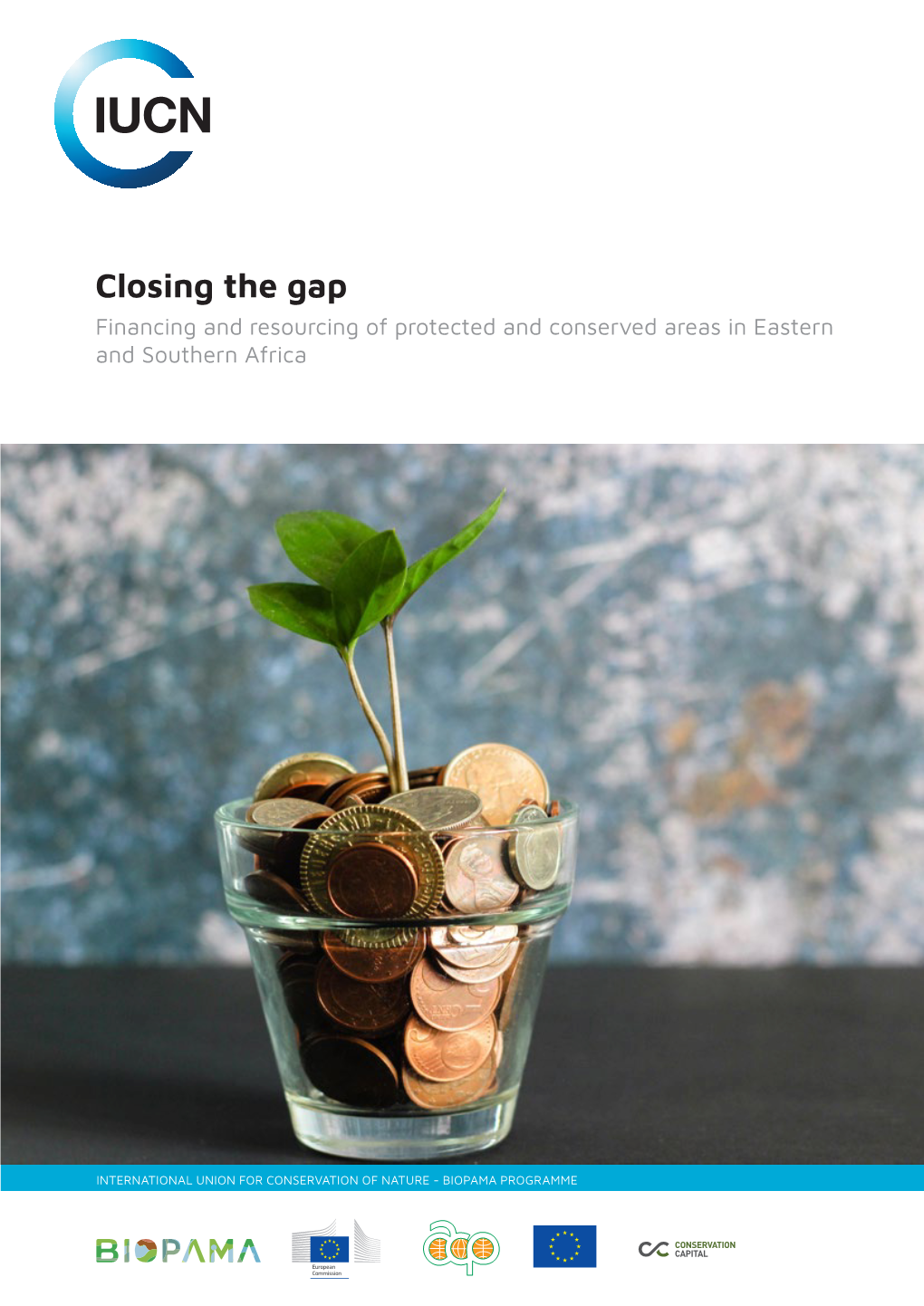 Closing the Gap. Financing and Resourcing of Protected And