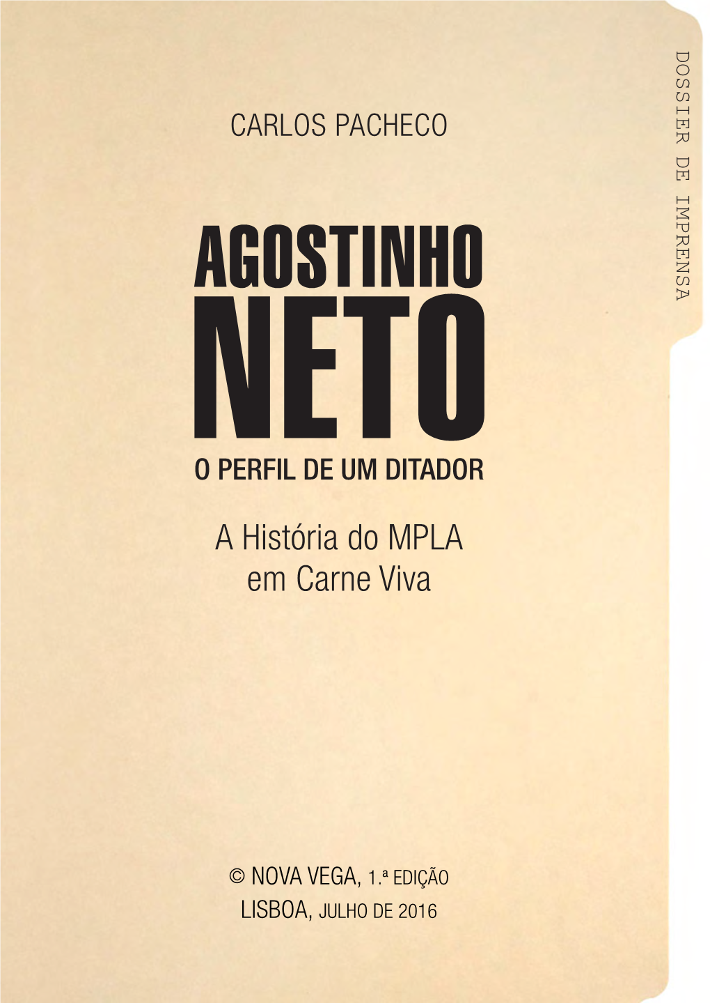 Dossier De Imprensa – Agostinho Neto – O Perfil De Um Ditador