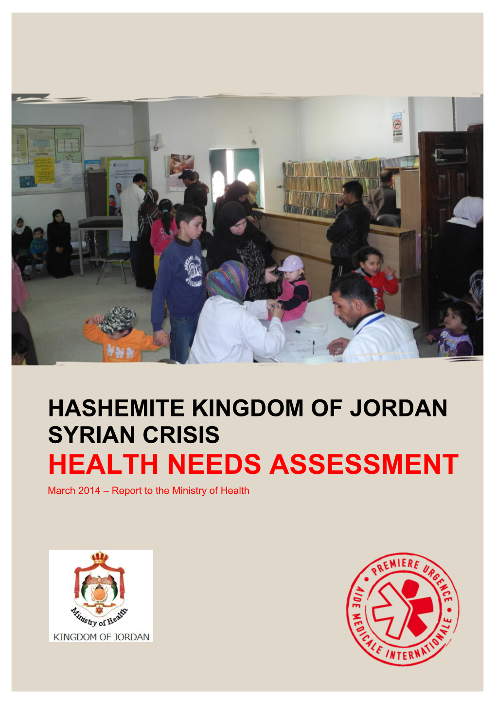 HEALTH NEEDS ASSESSMENT March 2014 – Report to the Ministry of Health