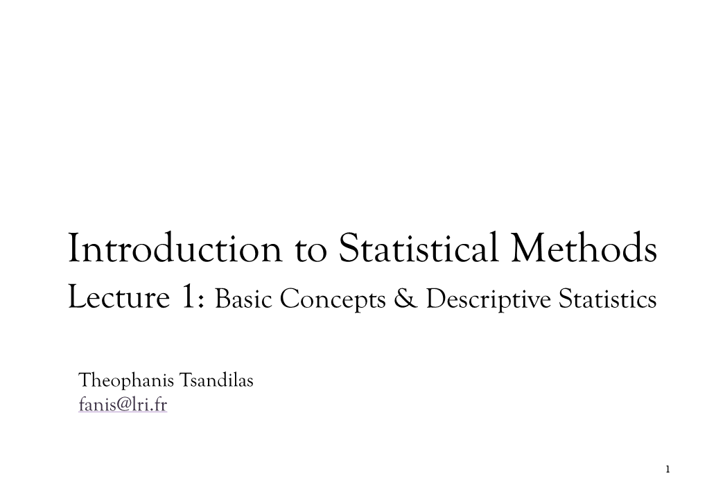 Introduction to Statistical Methods Lecture 1: Basic Concepts & Descriptive Statistics