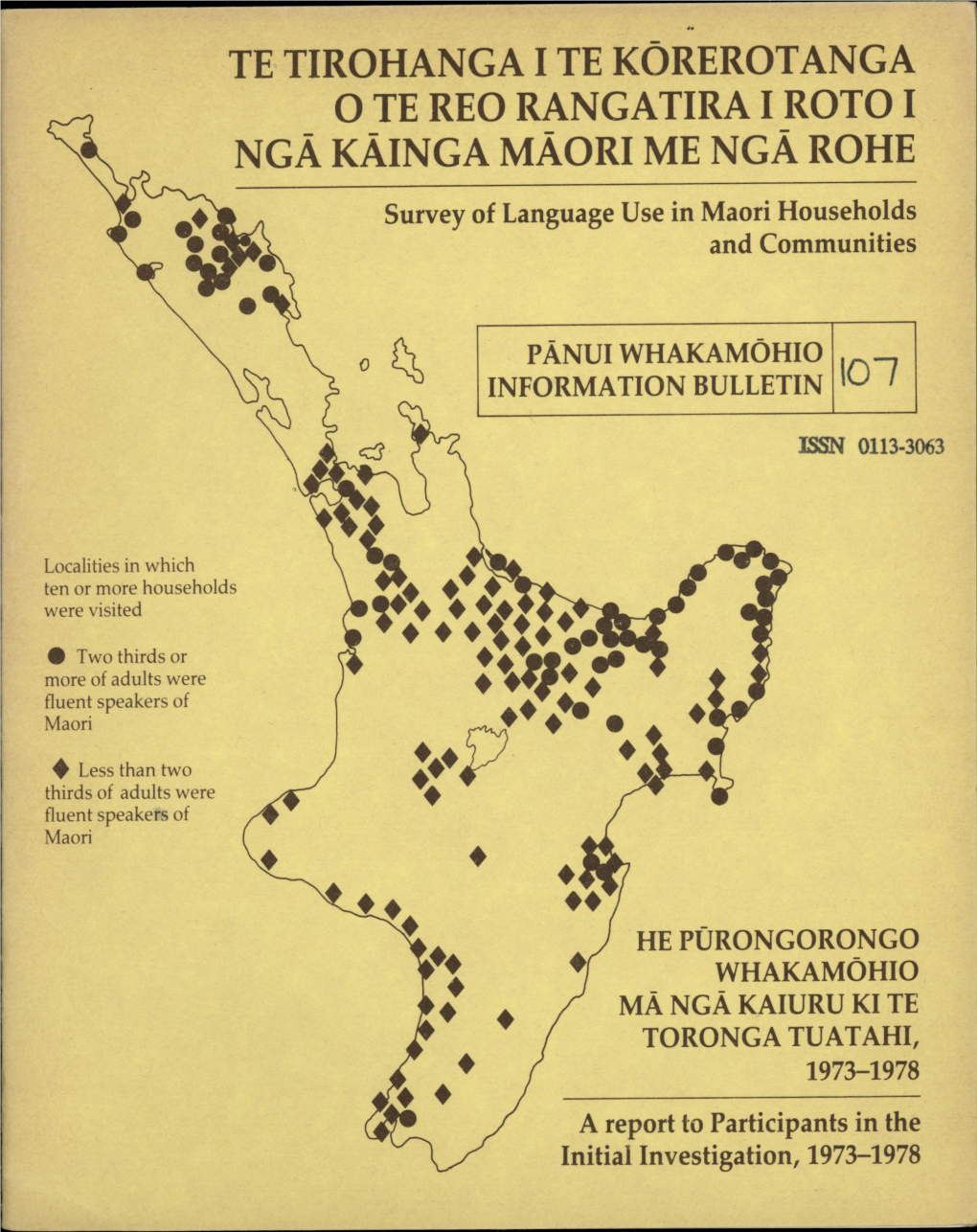 TE TIRO HAN GA I TE KOREROT ANGA 0 TE REO RANGATIRA I ROTO I NGA KAINGA MAORI ME NGA ROHE Survey of Language Use in Maori Households and Communities