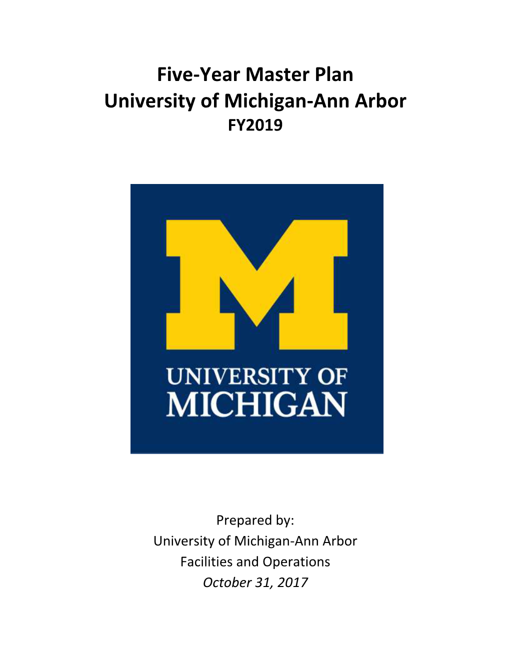 Five-Year Master Plan University of Michigan-Ann Arbor FY2019