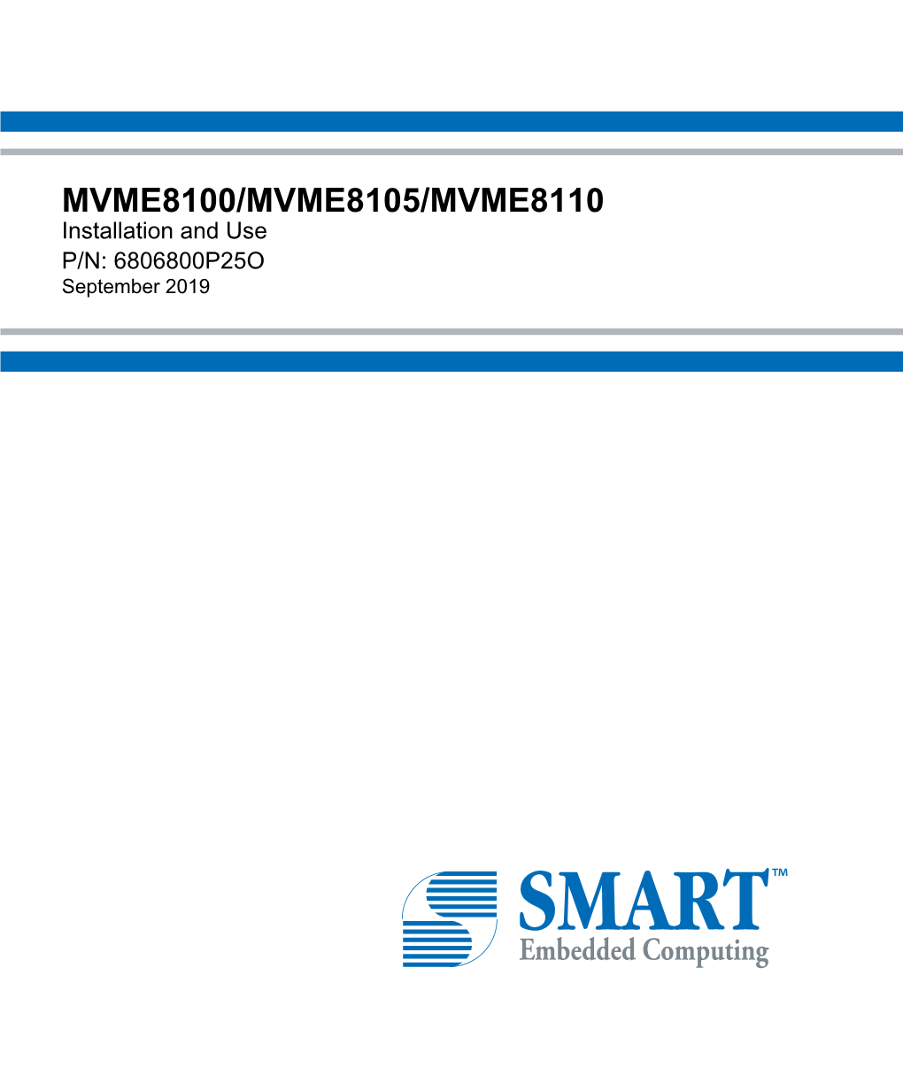 MVME8100/MVME8105/MVME8110 Installation and Use P/N: 6806800P25O September 2019