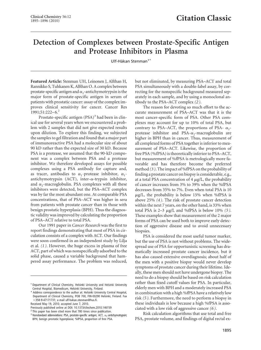 Detection of Complexes Between Prostate-Specific Antigen and Protease Inhibitors in Plasma Ulf-Håkan Stenman1*