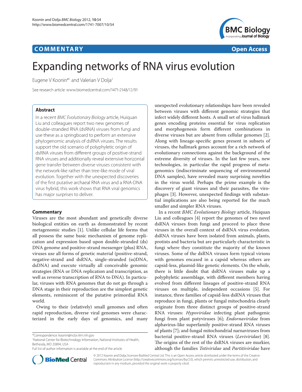 Expanding Networks of RNA Virus Evolution Eugene V Koonin*1 and Valerian V Dolja2
