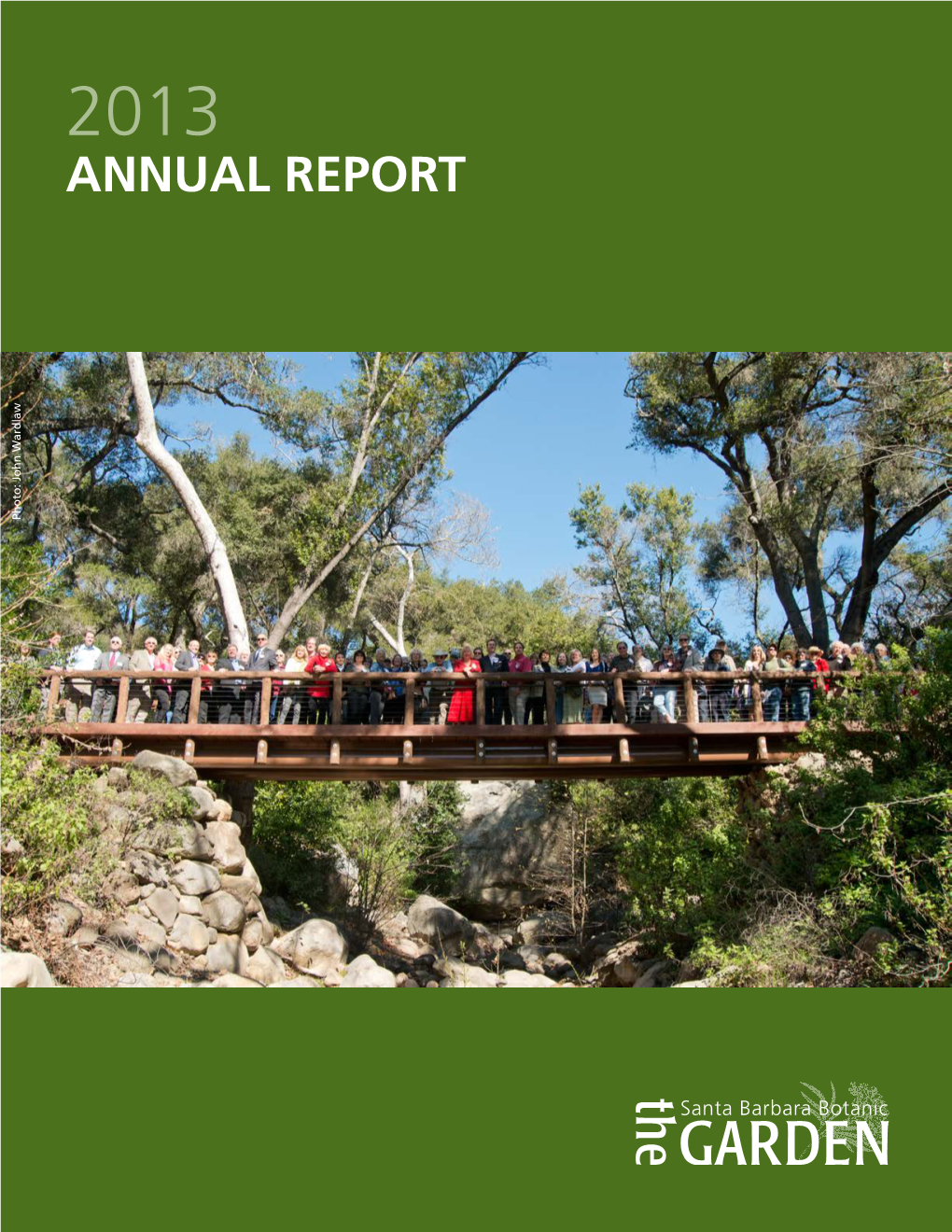 2013 ANNUAL REPORT Photo: John Wardlaw