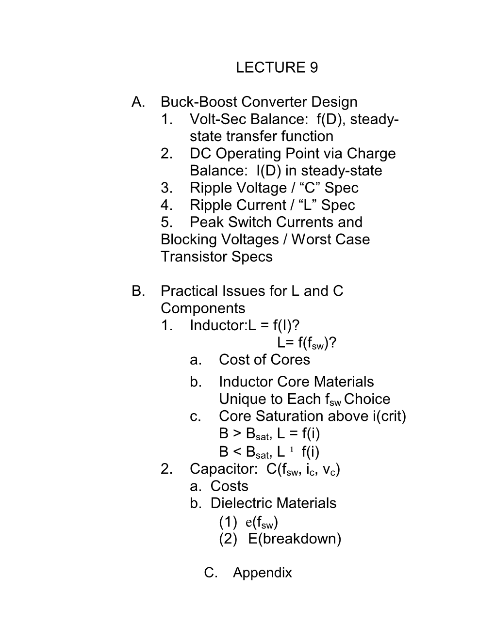 LECTURE 9 A. Buck-Boost Converter Design 1. Volt-Sec Balance: F(D)