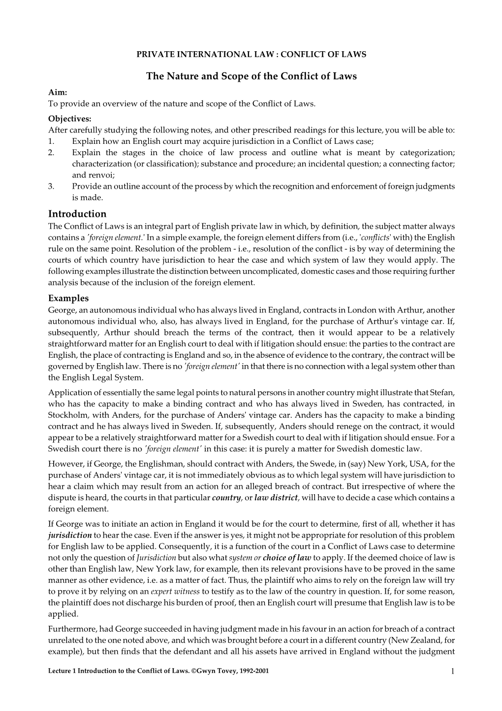 The Nature and Scope of the Conflict of Laws Aim: to Provide an Overview of the Nature and Scope of the Conflict of Laws