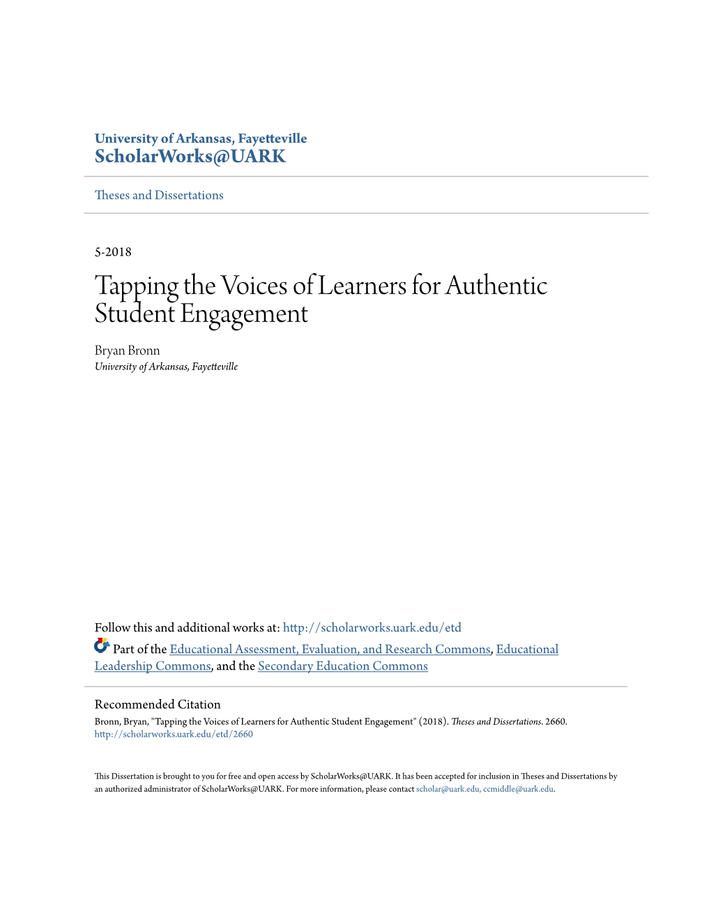Tapping the Voices of Learners for Authentic Student Engagement Bryan Bronn University of Arkansas, Fayetteville