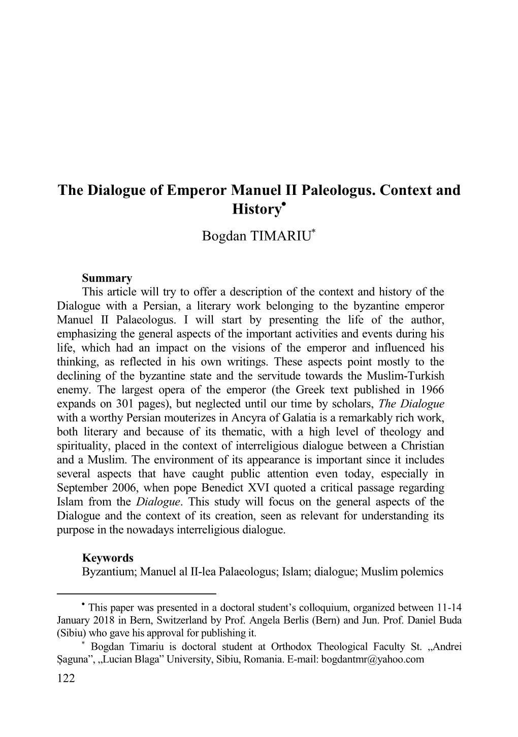 The Dialogue of Emperor Manuel II Paleologus. Context and History Bogdan TIMARIU