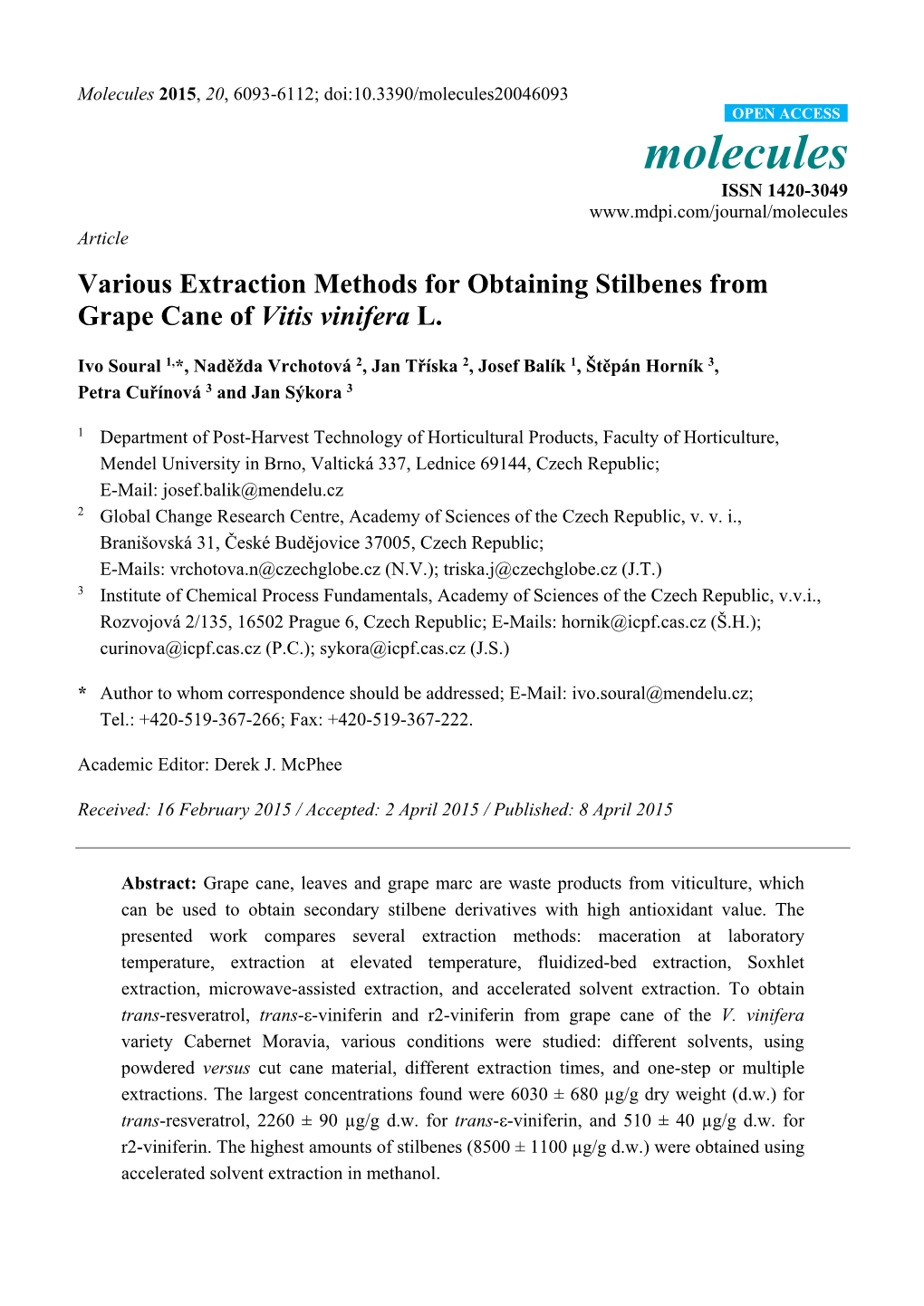 Various Extraction Methods for Obtaining Stilbenes from Grape Cane of Vitis Vinifera L
