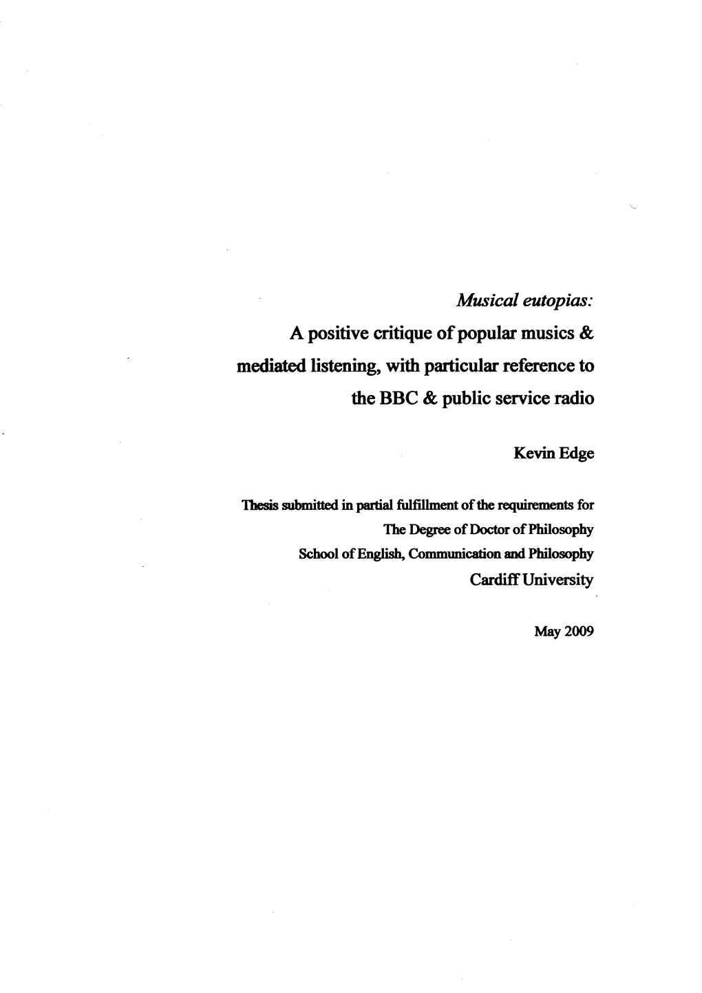 Musical Eutopias: a Positive Critique of Popular Musics & Mediated Listening, with Particular Reference to the BBC & Public Service Radio