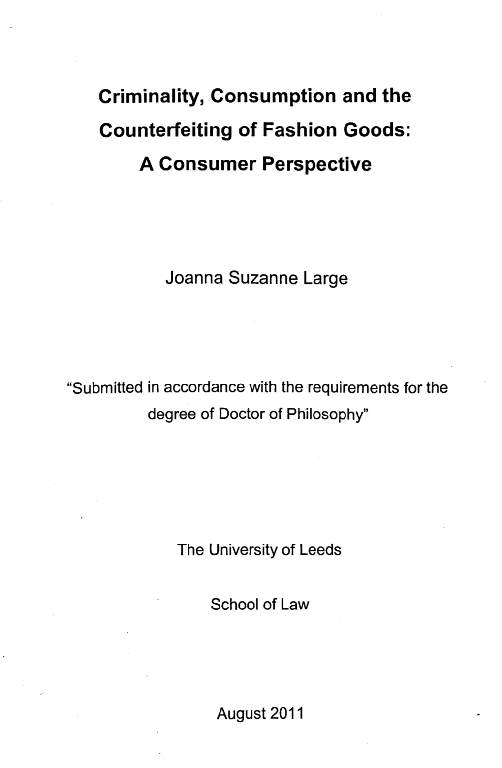 Criminality, Consumption and the Counterfeiting of Fashion Goods: a Consumer Perspective