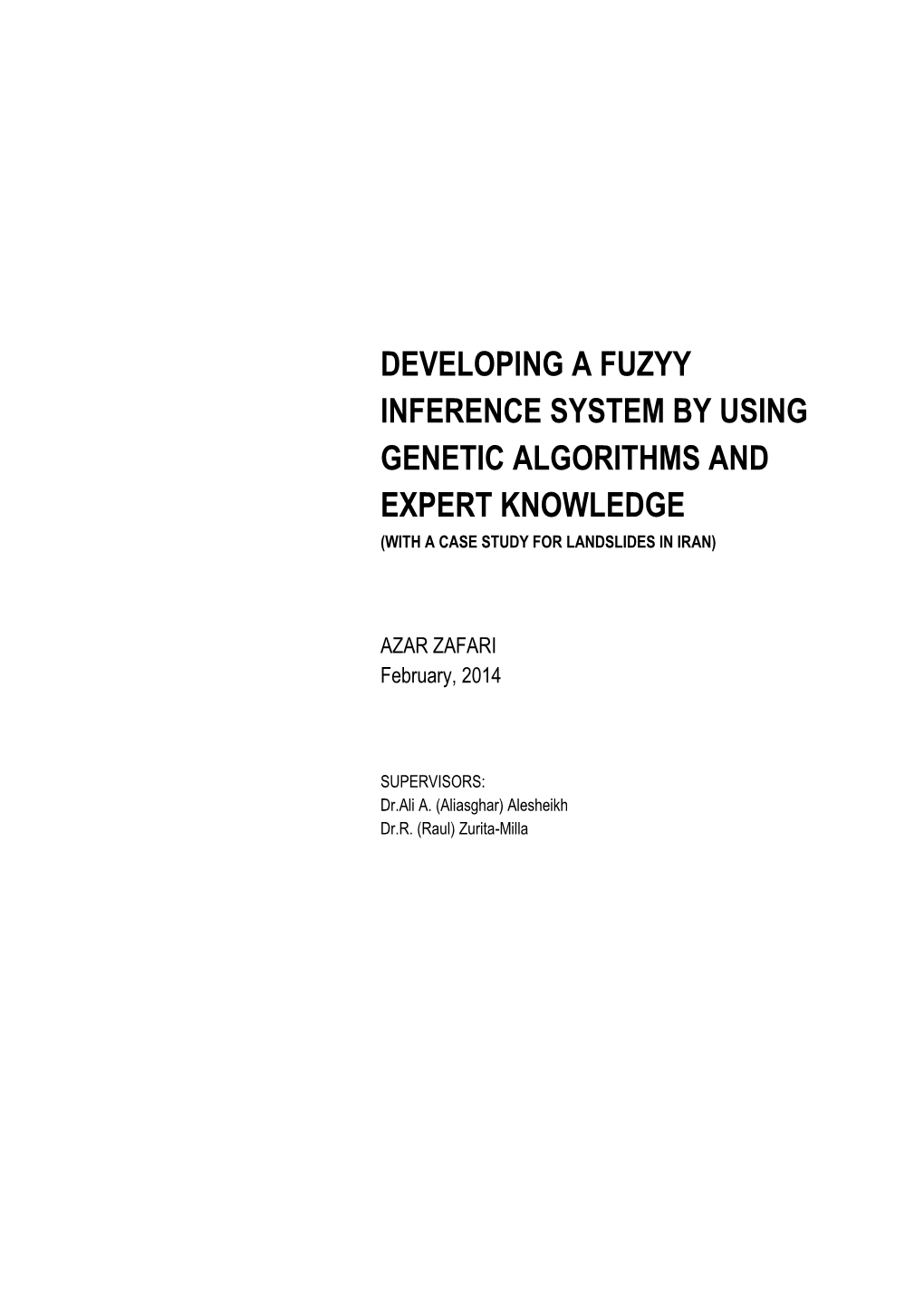 Developing a Fuzyy Inference System by Using Genetic Algorithms and Expert Knowledge (With a Case Study for Landslides in Iran)