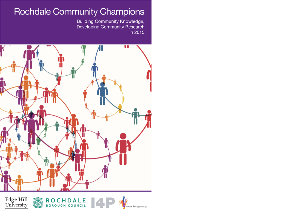 I4P Rochdale Community Champions Building Community Knowledge, Developing Community Research