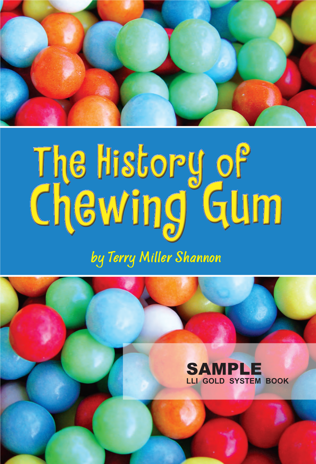 History of Chewing Gum by Terry Miller Shannon