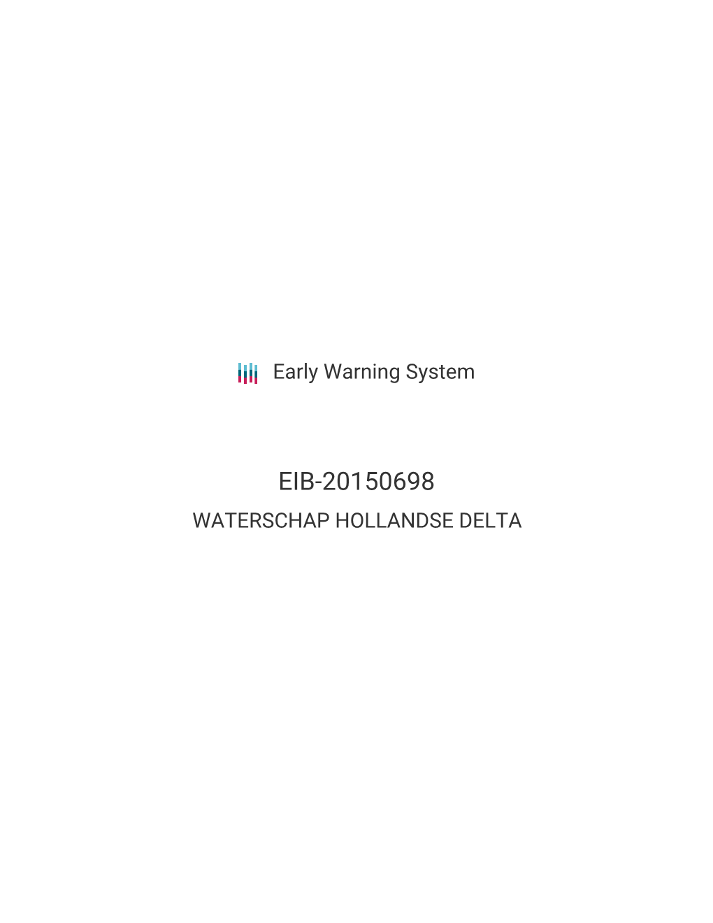 EIB-20150698 WATERSCHAP HOLLANDSE DELTA Early Warning System EIB-20150698 WATERSCHAP HOLLANDSE DELTA