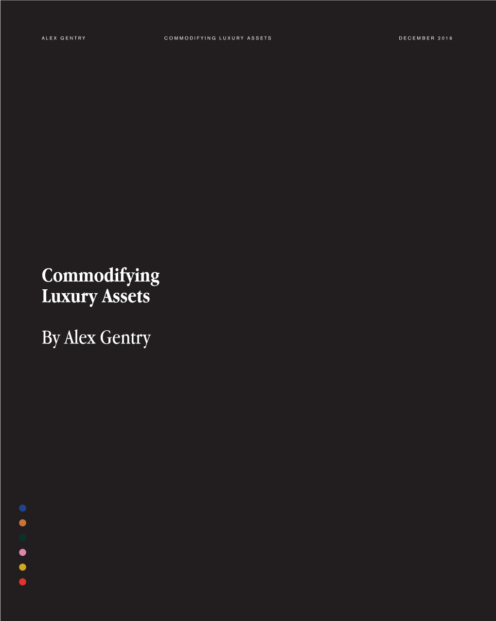 Commodifying Luxury Assets by Alex Gentry