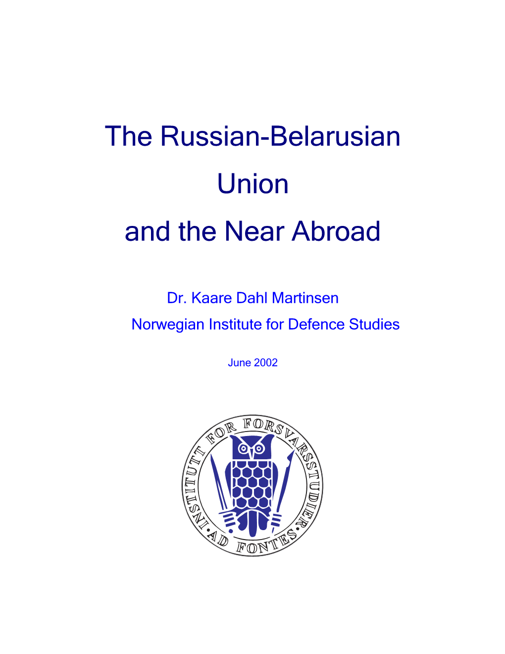 The Russian-Belarusian Union and the Near Abroad