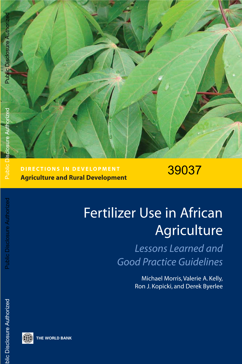 Fertilizer Use in African Agriculture Lessons Learned and Good Practice Guidelines Public Disclosure Authorized Michael Morris,Valerie A