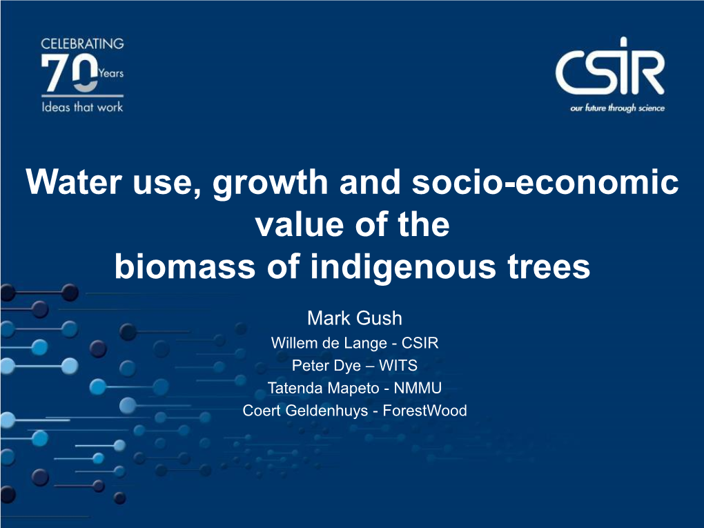 Water Use, Growth and Socio-Economic Value of the Biomass of Indigenous Trees