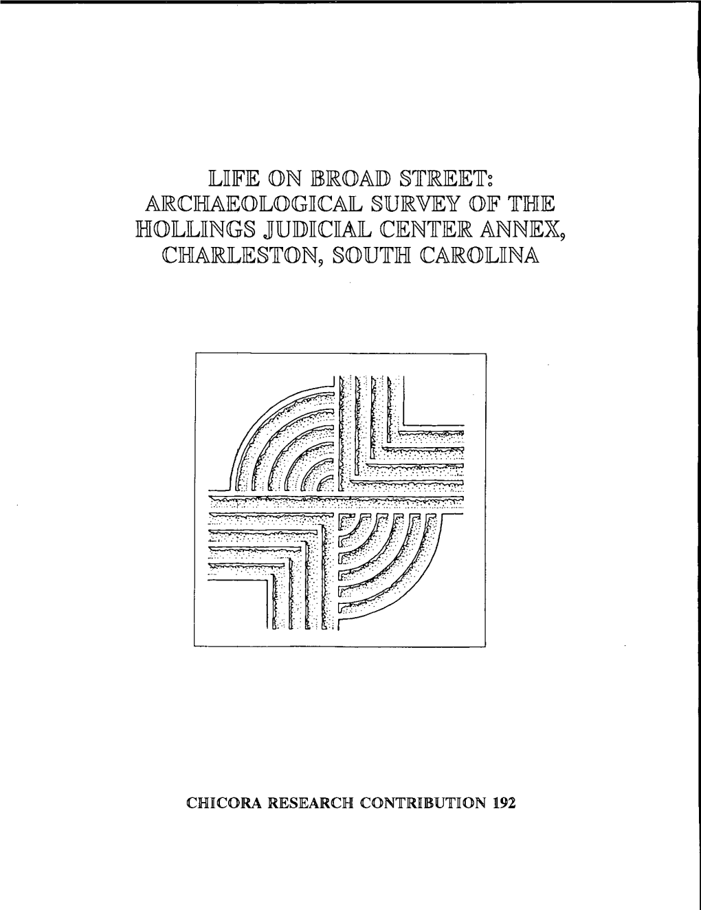Life on Broad Street: Archaeological Survey of the Hollings Judicial
