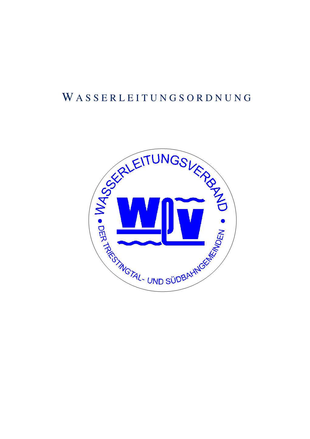 WASSERLEITUNGSORDNUNG Des Wasserleitungsverbandes Der Triestingtal- Und Südbahngemeinden