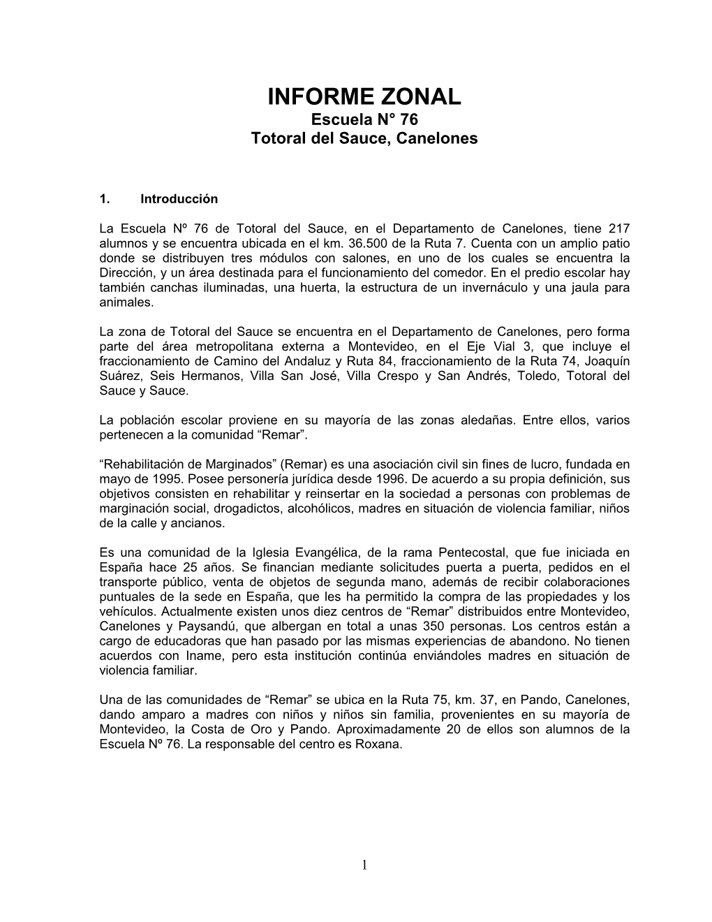 La Zona Relevada En El Mapeo De Actores Sociales Locales Comprendió La Ruta 7, En La Zona De Totoral Del Sauce, Desde El Km