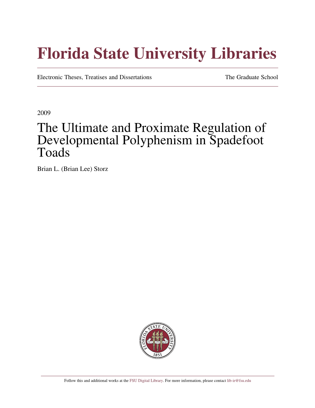 The Ultimate and Proximate Regulation of Developmental Polyphenism in Spadefoot Toads Brian L