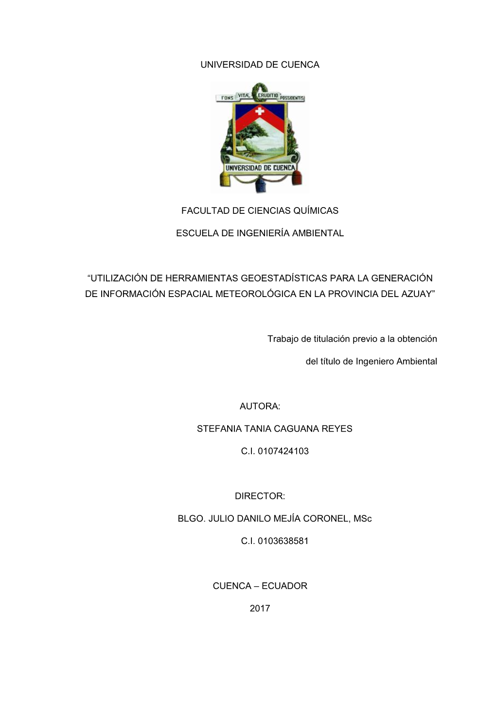 Universidad De Cuenca Facultad De Ciencias Químicas Escuela De Ingeniería Ambiental “Utilización De Herramientas Geoestadí