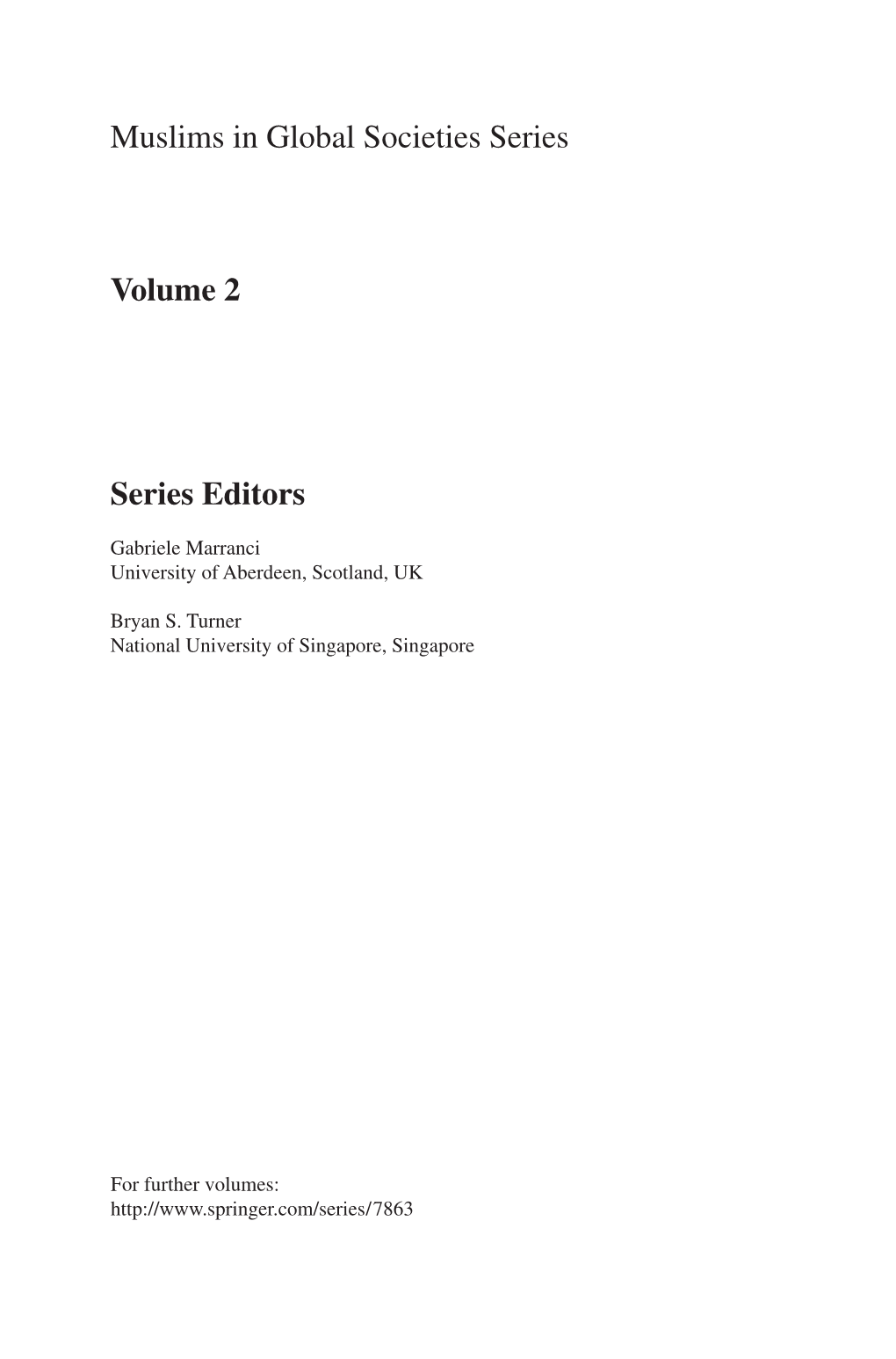 Muslims in Global Societies Series Volume 2 Series Editors