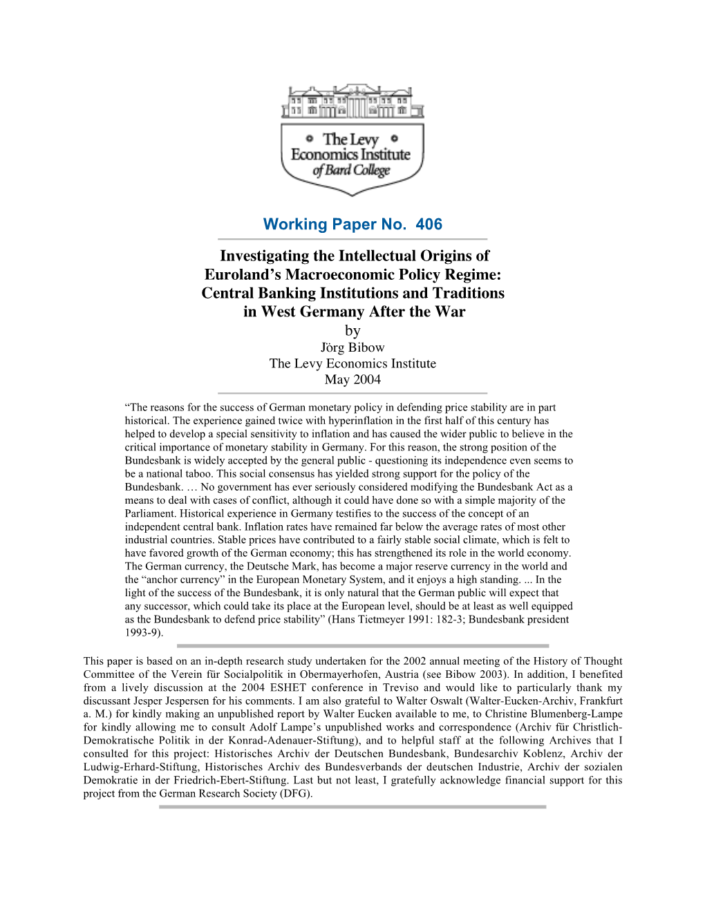 Central Banking Institutions and Traditions in West Germany After the War by Jörg Bibow the Levy Economics Institute May 2004