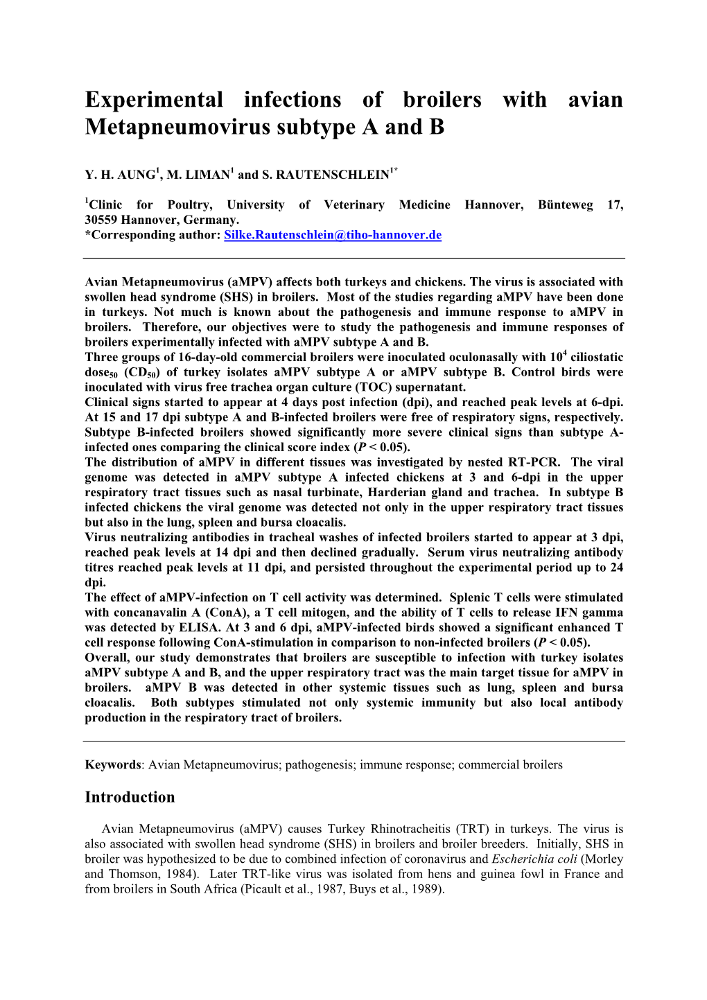 Experimental Infections of Broilers with Avian Metapneumovirus Subtype a and B