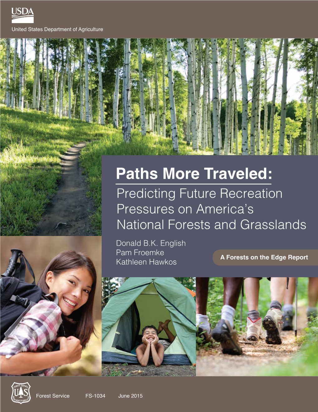 Paths More Traveled: Predicting Future Recreation Pressures on America’S National Forests and Grasslands Donald B.K