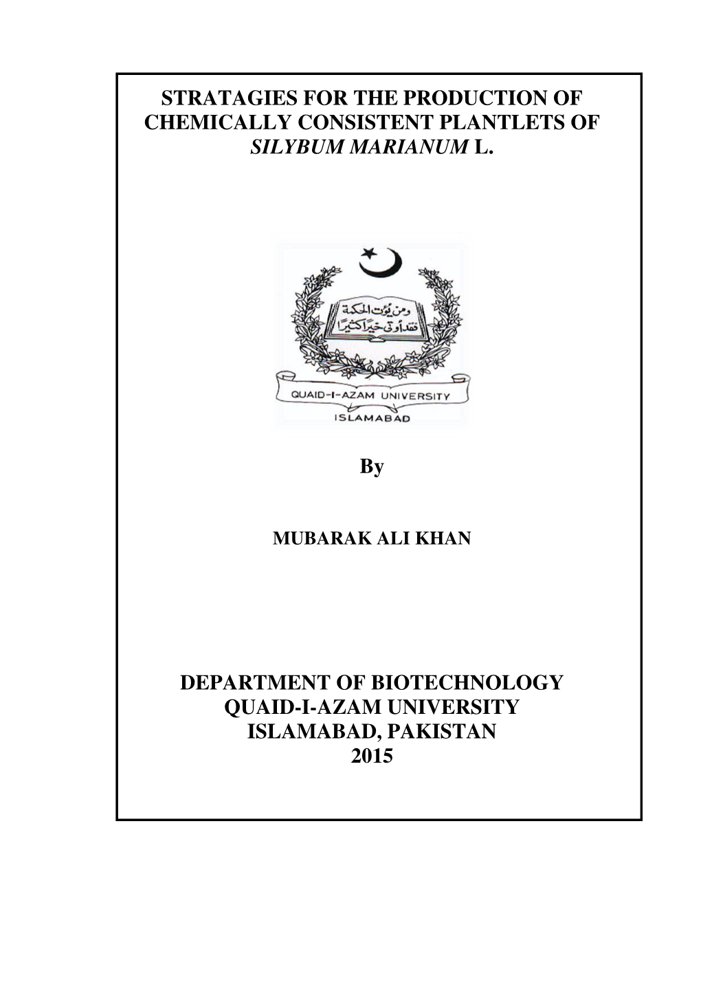 Stratagies for the Production of Chemically Consistent Plantlets of Silybum Marianum L