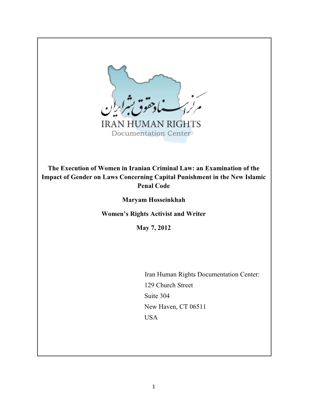 The Execution of Women in Iranian Criminal Law: an Examination of the Impact of Gender on Laws Concerning Capital Punishment in the New Islamic Penal Code