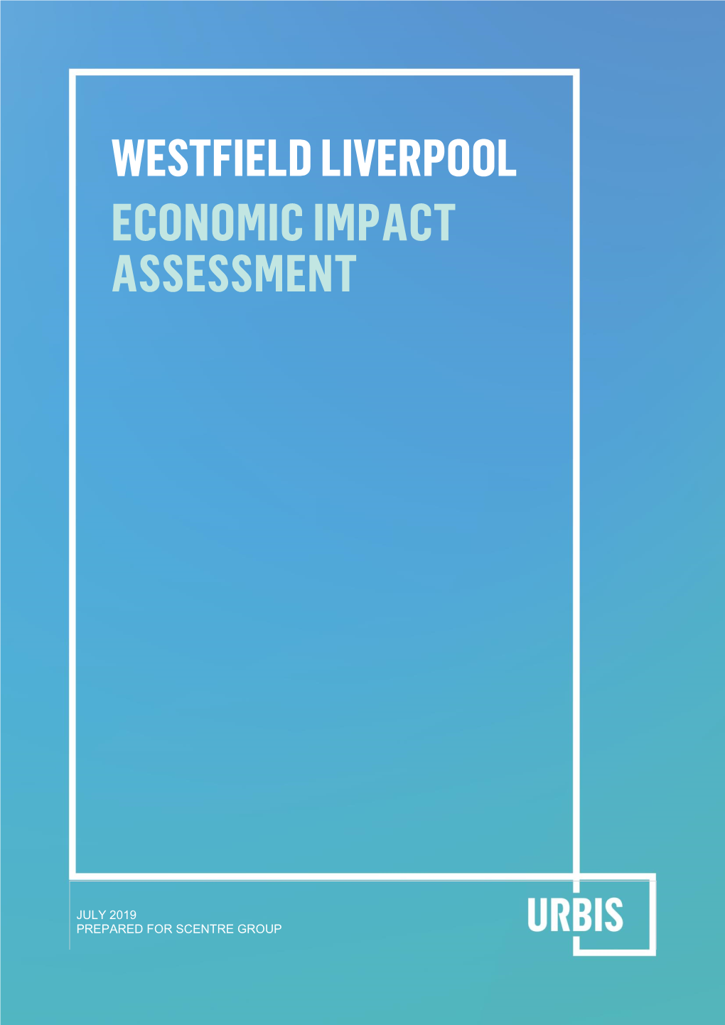 Westfield Liverpool Economic Impact Assessment