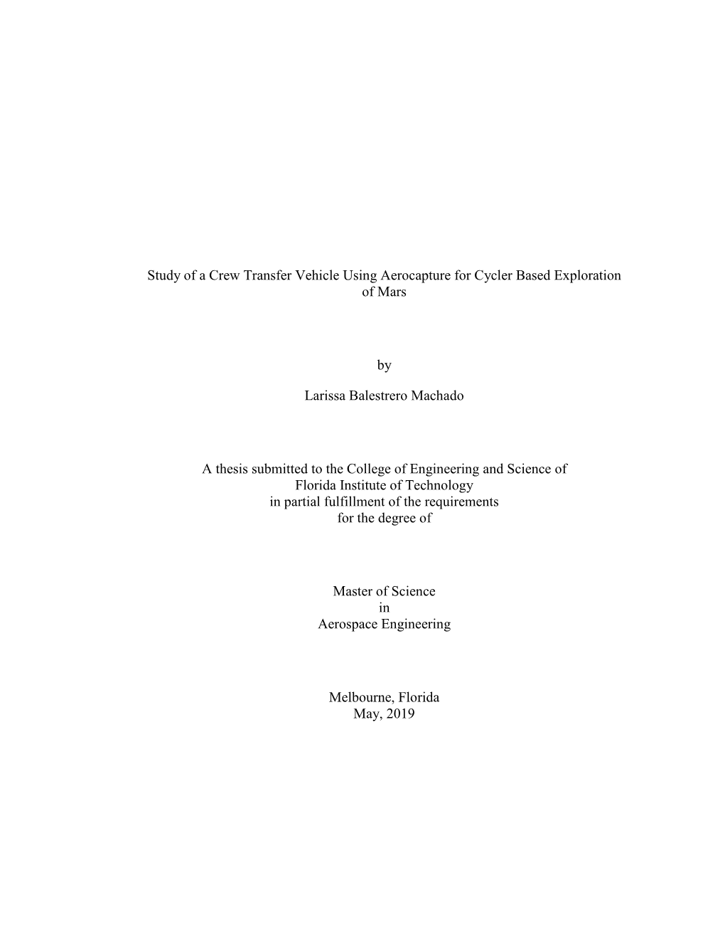 Study of a Crew Transfer Vehicle Using Aerocapture for Cycler Based Exploration of Mars by Larissa Balestrero Machado a Thesis S