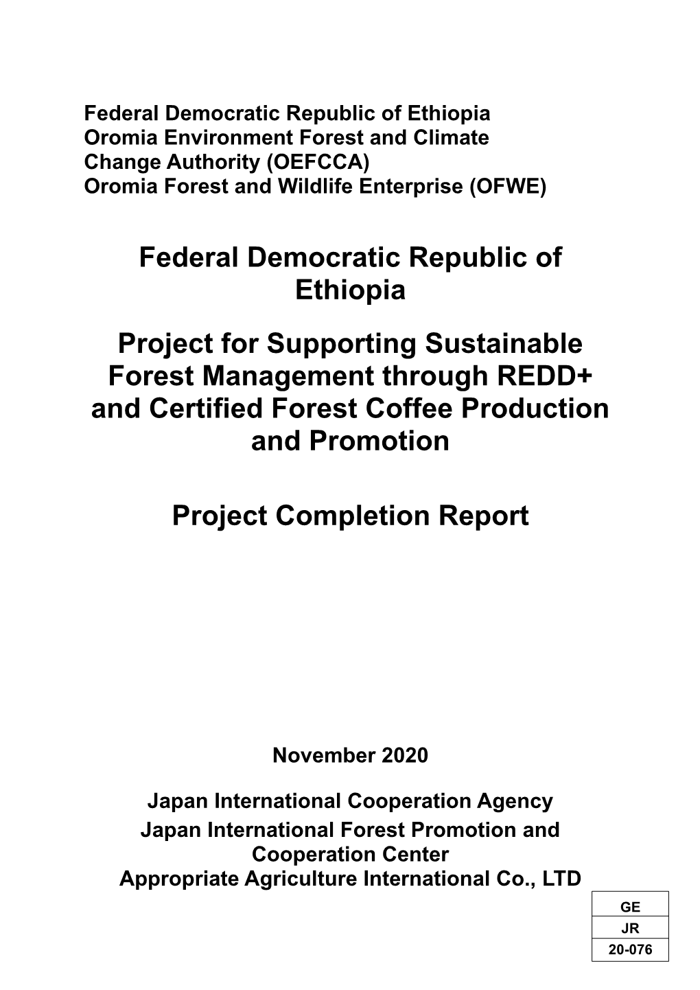 Federal Democratic Republic of Ethiopia Project for Supporting Sustainable Forest Management Through REDD+ and Certified Forest Coffee Production and Promotion