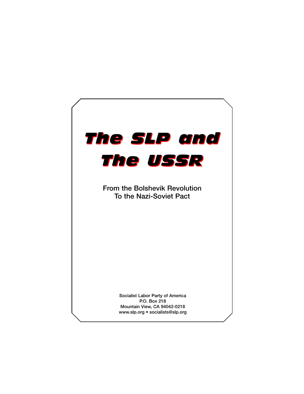 The SLP and the USSR Alist Tendency” in the World Socialist Movement in the Wake of the Col- Lapse of the Second International