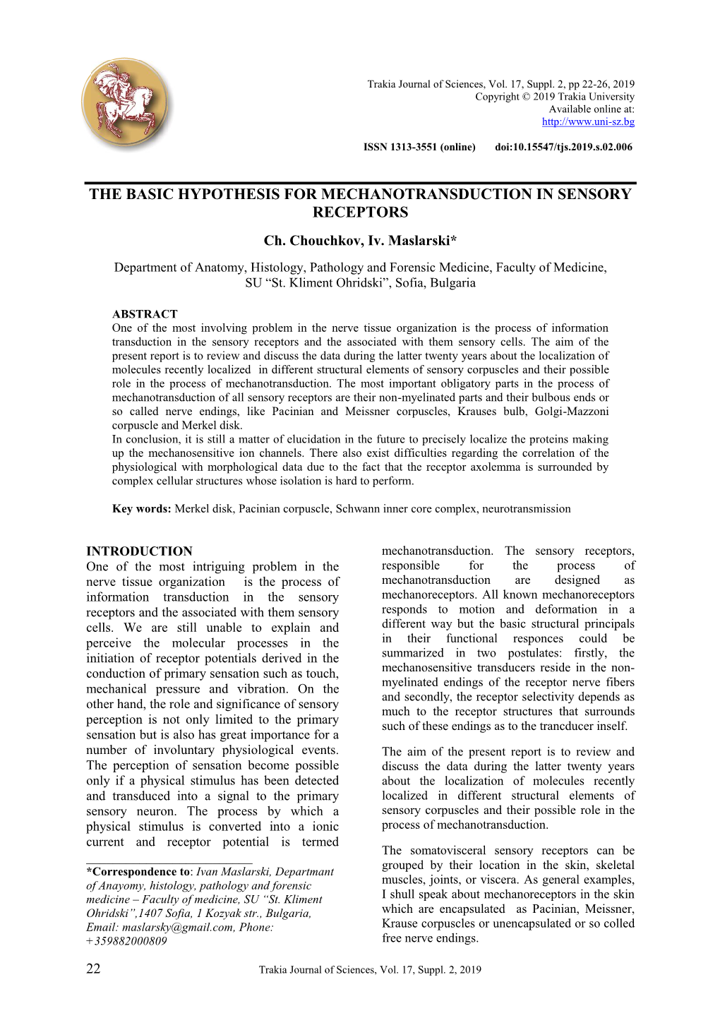 The Basic Hypothesis for Mechanotransduction in Sensory Receptors