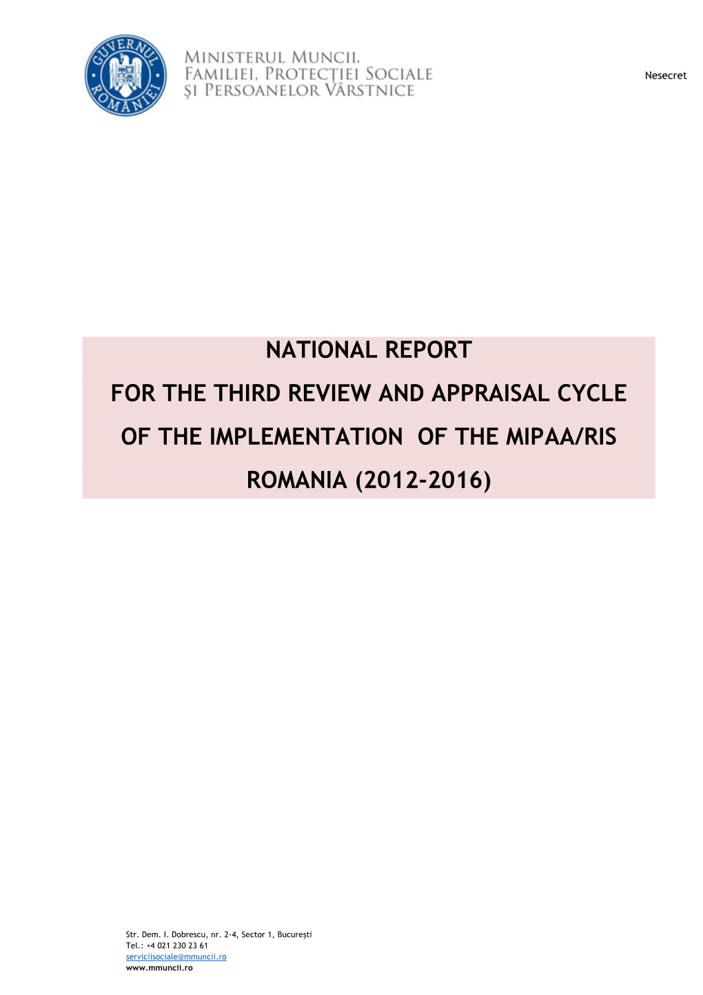 National Report for the Third Review and Appraisal Cycle of the Implementation of the Mipaa/Ris Romania (2012-2016)