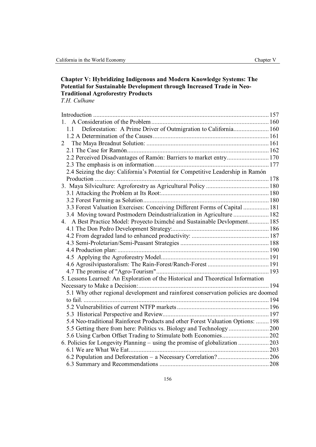 Hybridizing Indigenous and Modern Knowledge Systems: the Potential for Sustainable Development Through Increased Trade in Neo- Traditional Agroforestry Products T.H