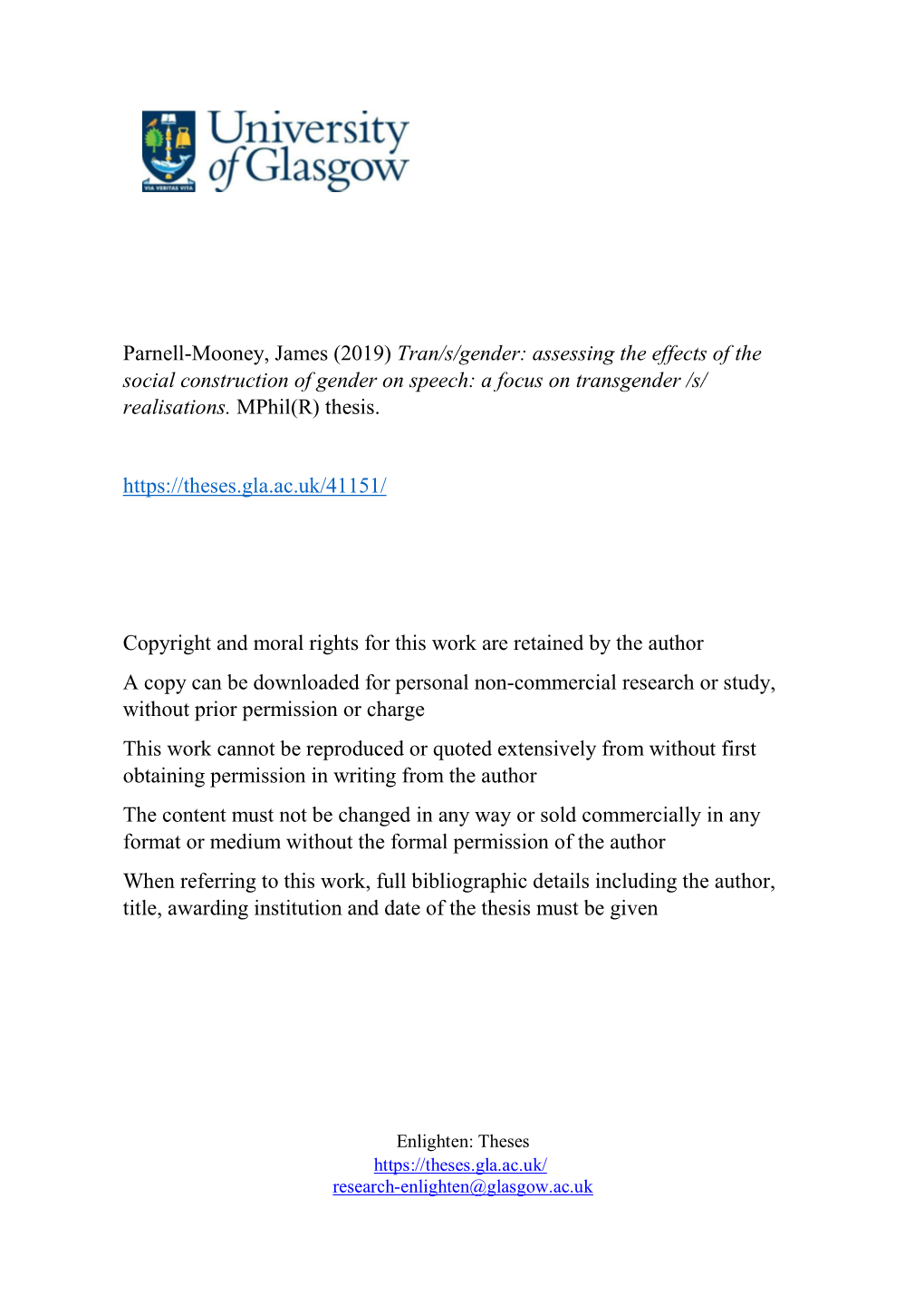 Parnell-Mooney, James (2019) Tran/S/Gender: Assessing the Effects of the Social Construction of Gender on Speech: a Focus on Transgender /S/ Realisations