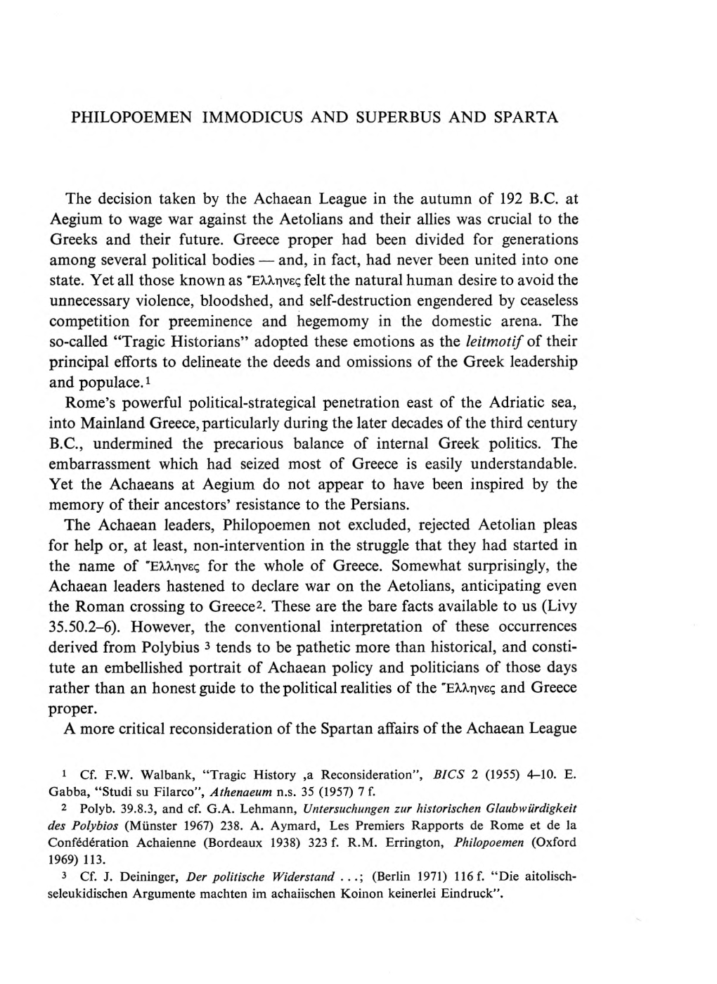 PHILOPOEMEN IMMODICUS and SUPERBUS and SPARTA the Decision Taken by the Achaean League in the Autumn of 192 B.G at Aegium To