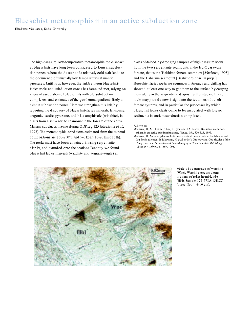 Blueschist Metamorphism in an Active Subduction Zone Hirokazu Maekawa, Kobe University