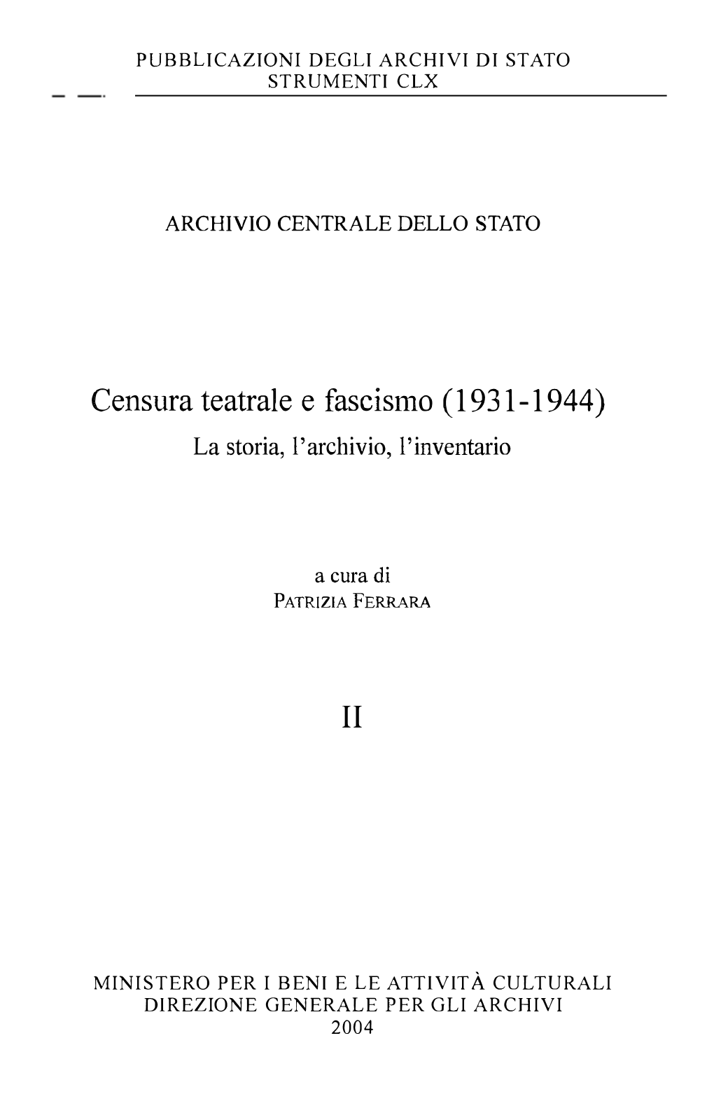 Censura Teatrale E Fascismo (1931-1944) La Storia, L'archivio, L'inventario